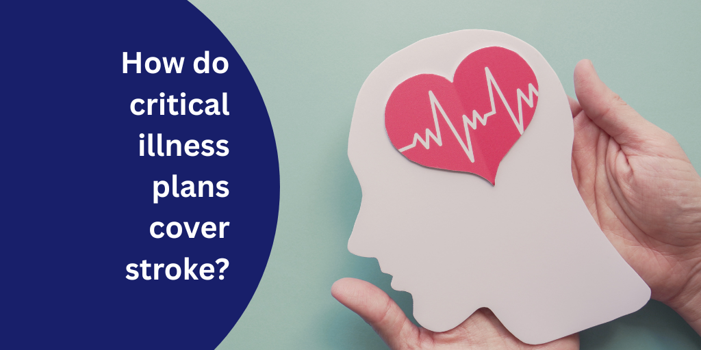 How do critical illness plans cover stroke?