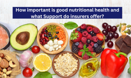 How important is good nutritional health and what Support do insurers offer?