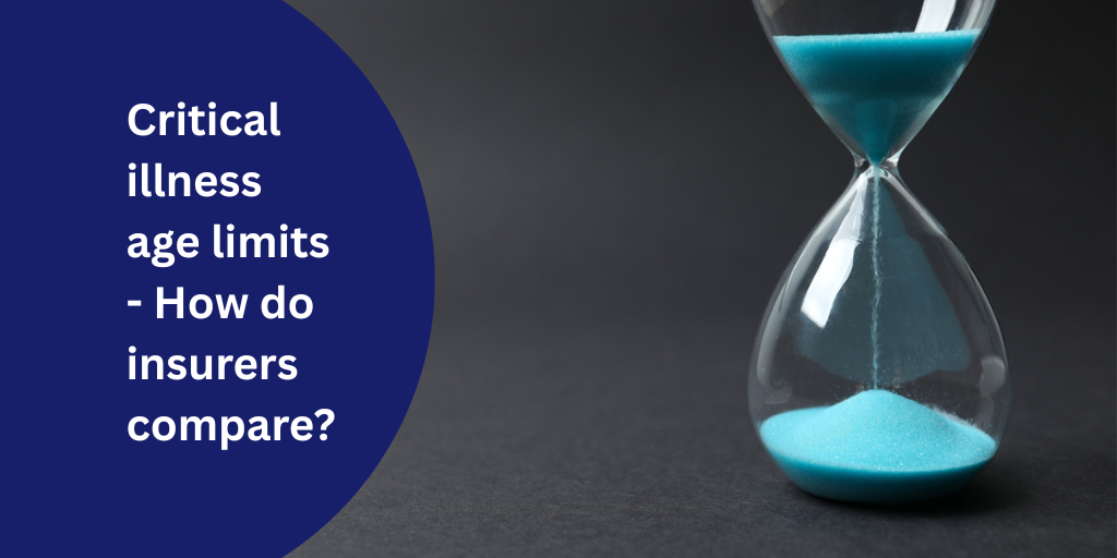 Critical illness age limits – How do insurers compare?