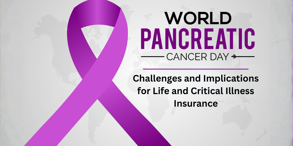 Pancreatic Cancer: Challenges and Implications for Life and Critical Illness Insurance