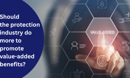 Should the protection industry do more to promote value-added benefits?