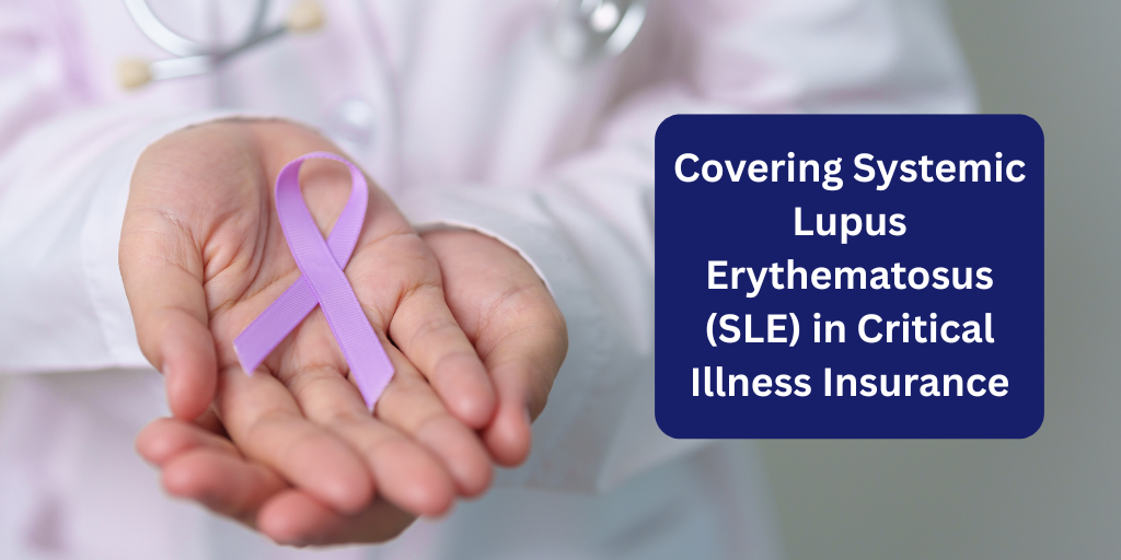 Covering Systemic Lupus Erythematosus (SLE) in Critical Illness Insurance