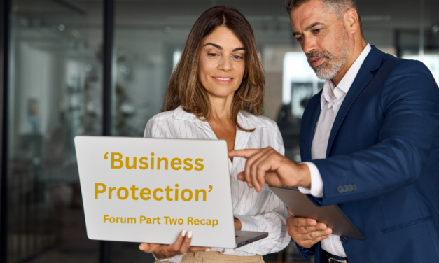 Business Protection – May Forum Recap Part 2