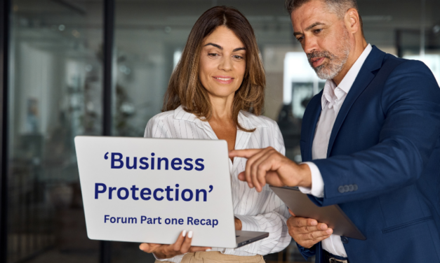 Business Protection – May Forum Recap Part 1