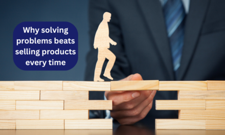 Why solving problems beats selling products every time