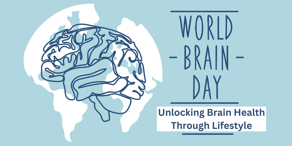 World Brain Day: Unlocking Brain Health Through Lifestyle