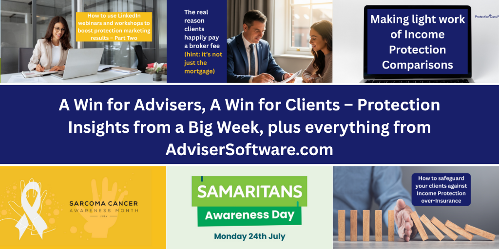 A Win for Advisers, A Win for Clients – Protection Insights from a Big Week, plus everything from AdviserSoftware.com