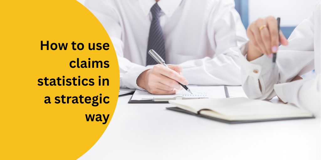 How to use claims statistics in a strategic way