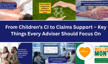 From Children’s CI to Claims Support – Key Things Every Adviser Should Focus On