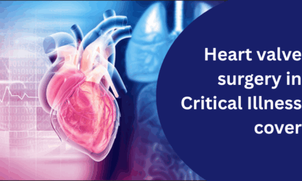 Heart valve surgery in Critical Illness cover