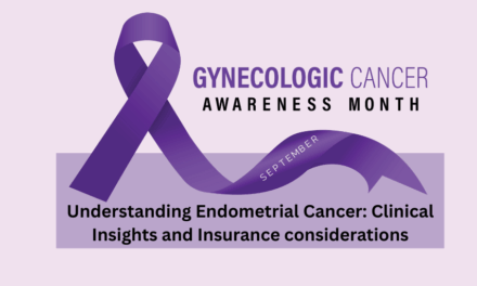 Understanding Endometrial Cancer: Clinical Insights and Insurance considerations