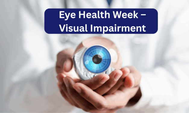Eye Health Week – Visual Impairment