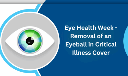 Eye Health Week – Removal of an Eyeball in Critical Illness Cover
