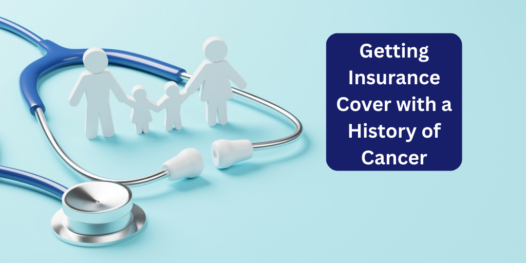 Getting Insurance Cover with a History of Cancer