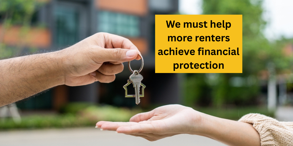 We must help more renters achieve financial protection