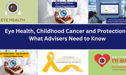Eye Health, Childhood Cancer and Protection – What Advisers Need to Know