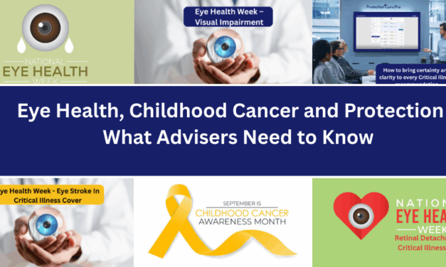 Eye Health, Childhood Cancer and Protection – What Advisers Need to Know
