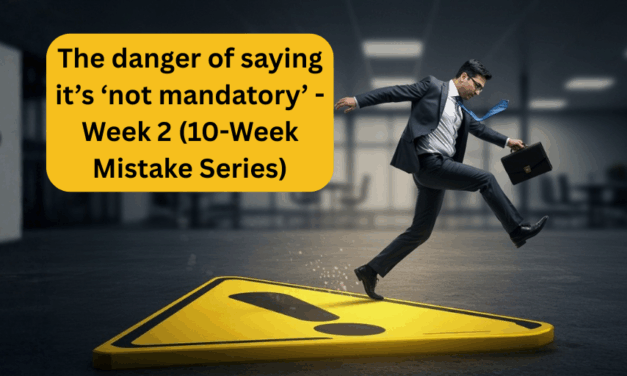Week 2 – The danger of saying it’s ‘not mandatory’ (10-Week Mistake Series)
